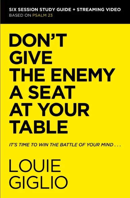 Don’t Give the Enemy a Seat at Your Table Bible Study Guide plus Streaming Video