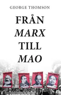 Från Marx till Mao : en studie i revolutionär dialektik
