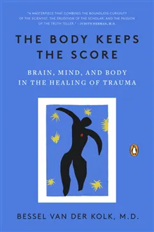 The Body Keeps the Score