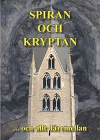Spiran och Kryptan : …och allt däremellan