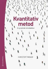 Kvantitativ metod : en praktisk introduktion