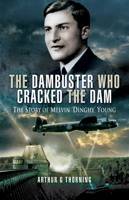 The Dambuster Who Cracked the Dam, E-bok