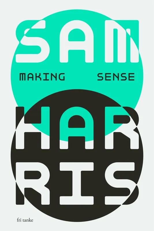 Making sense : Samtal med Sam Harris, E-bok