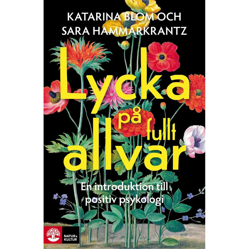 Lycka på fullt allvar : en introduktion till positiv psykologi