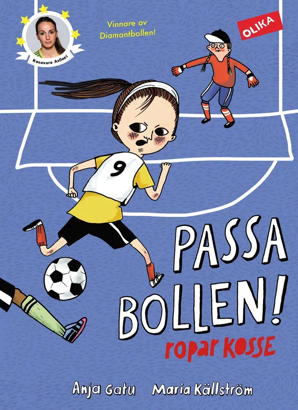Passa bollen! ropar Kosse