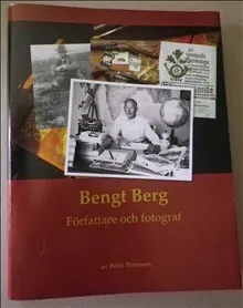 Bengt Berg : författare och fotograf