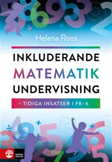 Inkluderande matematikundervisning : Tidiga insatser i FK-6
