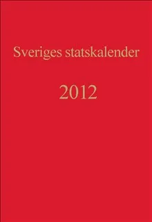 Sveriges statskalender. Årg 200 (2012)