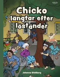 Chicko längtar efter löständer