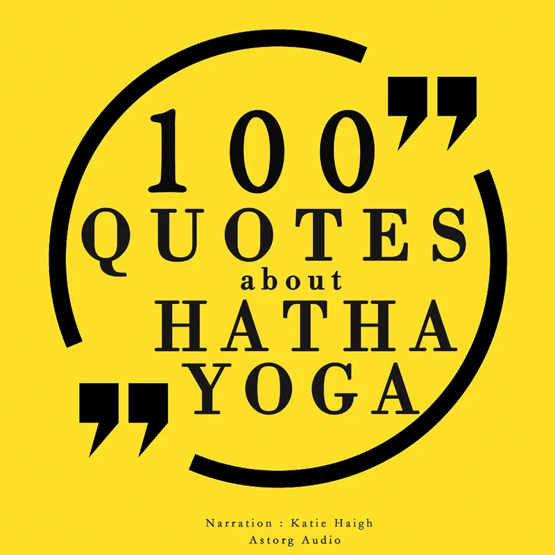 100 Quotes About Hatha Yoga, Ljudbok
