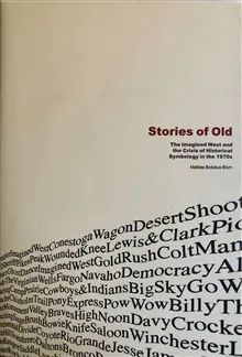Stories of Old: The Imagined West and the Crisis of Historical Symbology in the 1970s