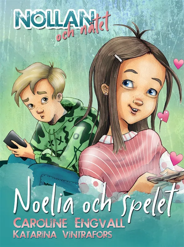 Nollan och nätet – Noelia och spelet , E-bok