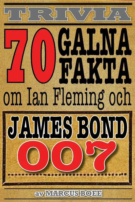 70 galna fakta om Ian Fleming och James Bond, E-bok