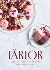 Tårtor : lager för lager, steg för steg