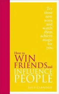 How to Win Friends and Influence People (#7460)