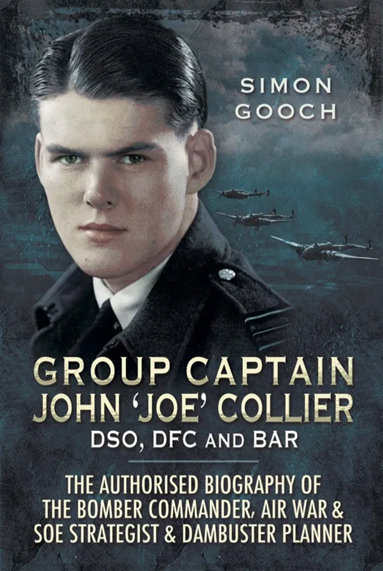 Group Captain John ’Joe’ Collier DSO, DFC and Bar, E-bok