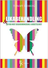 Likabehandling och skydd mot diskriminering i arbetslivet