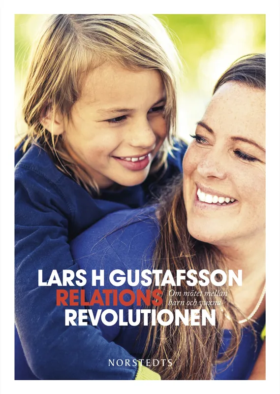Relationsrevolutionen : om mötet mellan barn och vuxna, E-bok