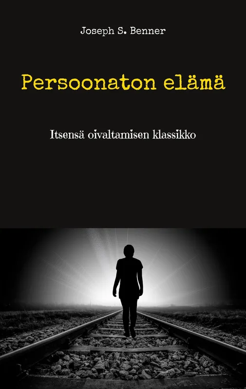 Persoonaton elämä: Itsensä oivaltamisen klassikko, E-bok