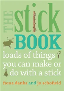 Stick book - loads of things you can make or do with a stick
