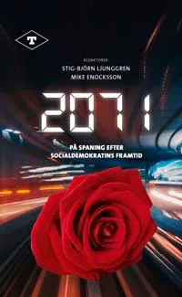 2071 : på spaning efter socialdemokratins framtid