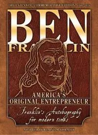 Ben Franklin : America’s Original Entrepreneur