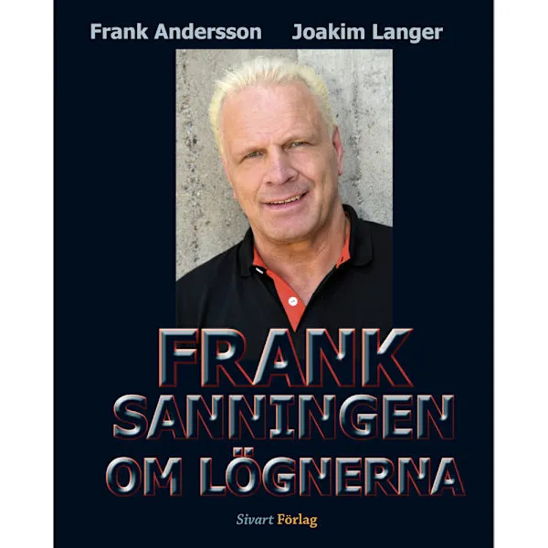 Frank : sanningen om lögnerna (inbunden)