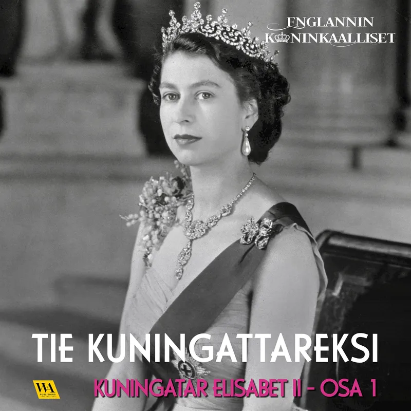 Kuningatar Elisabet II, osa 1: Tie kuningattareksi , Ljudbok