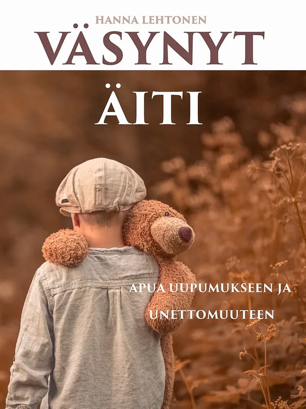 Väsynyt äiti: apua uupumukseen ja unettomuuteen, E-bok