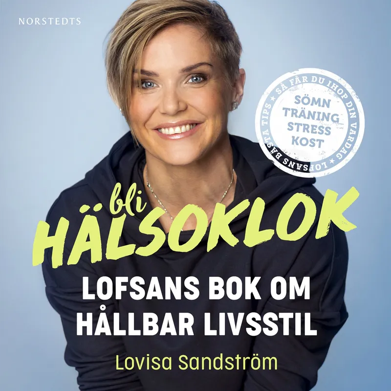 Bli hälsoklok : Lofsans bok om hållbar livsstil, Ljudbok