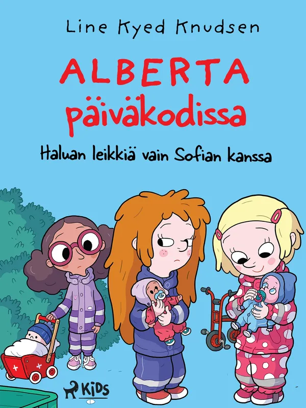 Alberta päiväkodissa 2: Haluan leikkiä vain Sofian kanssa, E-bok