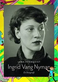 Ingrid Vang Nyman en biografi