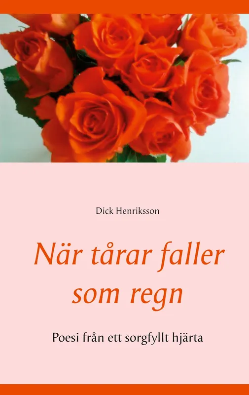 När tårar faller som regn: Poesi från ett sorgfyllt hjärta, E-bok