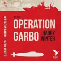 Operation Garbo : En Trilogi Del 2