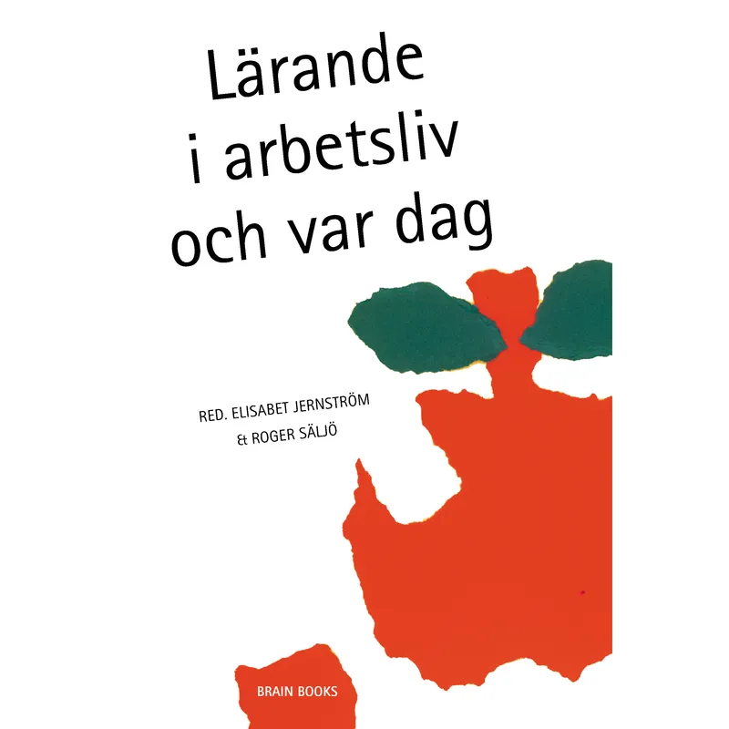 Lärande i arbetsliv och var dag