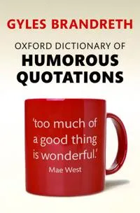 Oxford Dictionary of Humorous Quotations