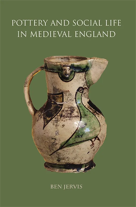 Pottery and Social Life in Medieval England, E-bok