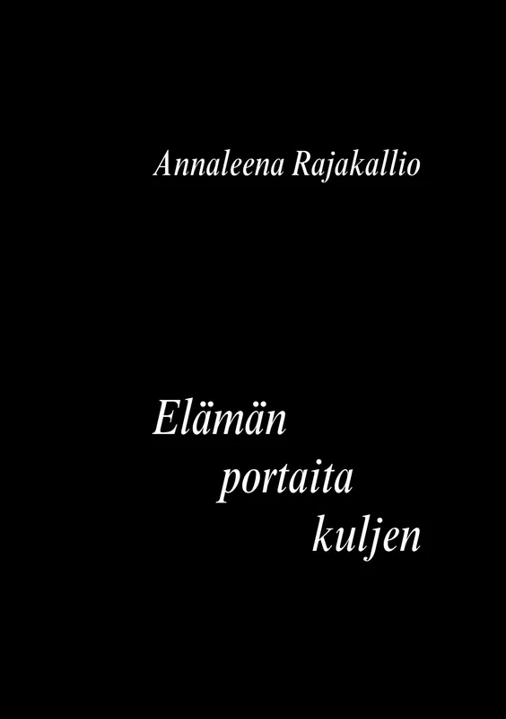 Elämän portaita kuljen: Runoja, E-bok