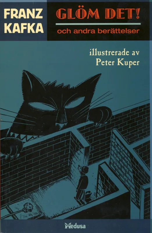 Glöm det! - Berättelser av Franz Kafka