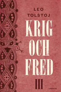 Krig och fred. Vol 3, 1812