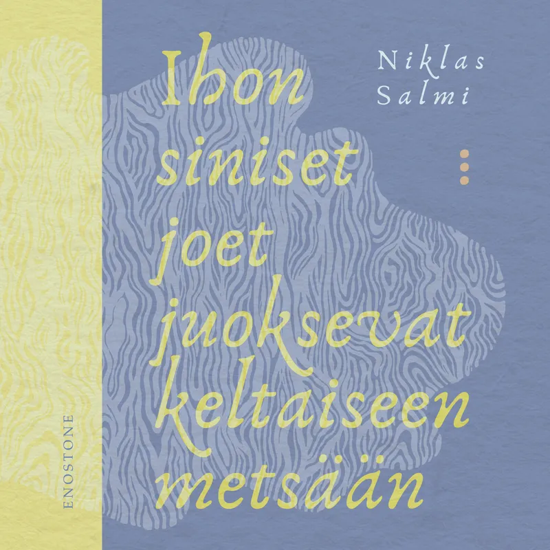 Ihon siniset joet juoksevat keltaiseen metsään, Ljudbok