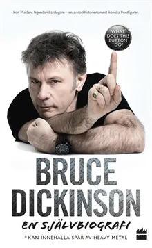 Bruce Dickinson En självbiografi: What does this button do?