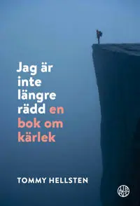 Jag är inte längre rädd : en bok om kärlek (#9514)