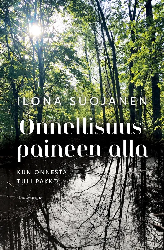 Onnellisuuspaineen alla, E-bok