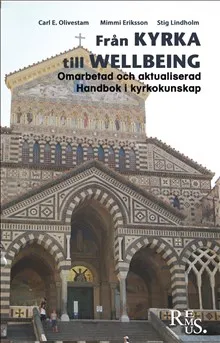 Från kyrka till wellbeing. Omarbetad och aktualisterad handbok i kyrkokunskap