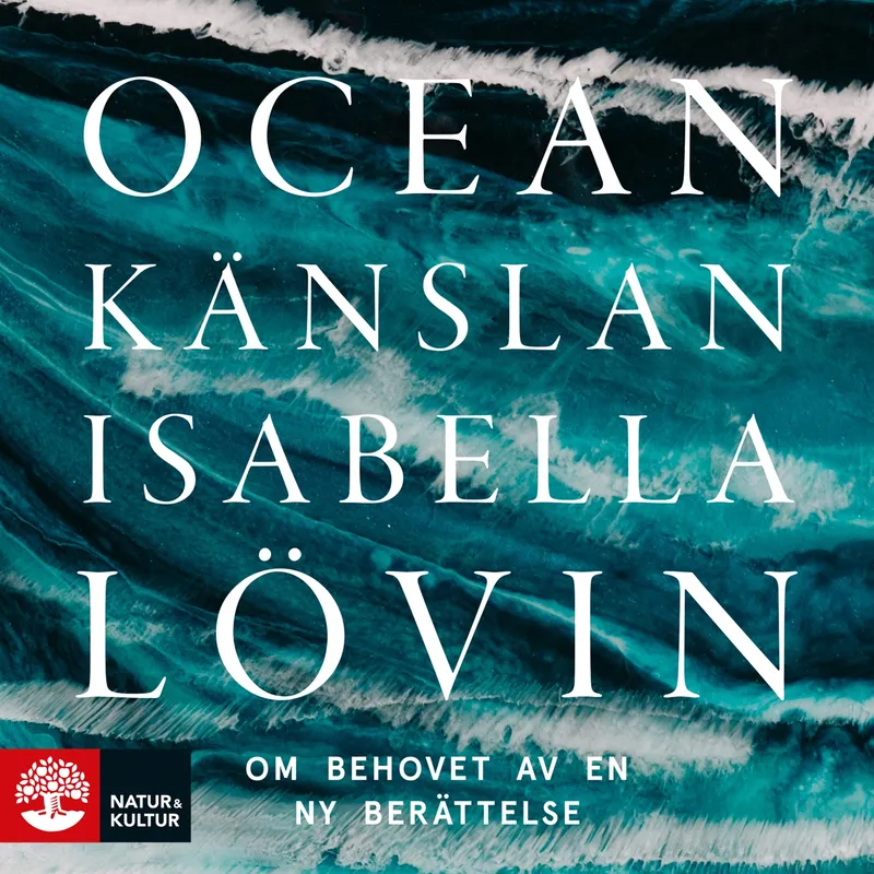 Oceankänslan : om behovet av en ny berättelse