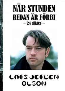 När stunden redan är förbi – 24 dikter