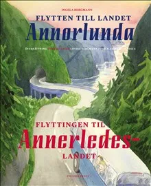 Flytten till landet annorlunda / Flyttingen til Annerledeslandet