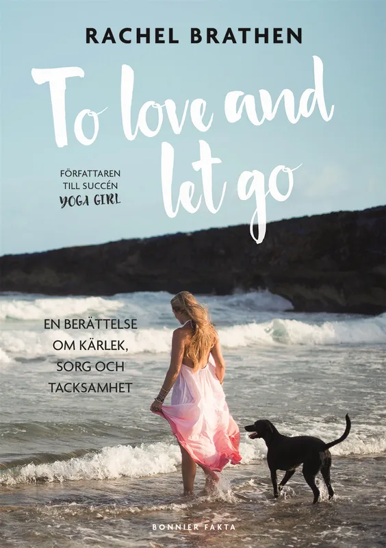 To love and let go : en berättelse om kärlek, sorg och tacksamhet, E-bok