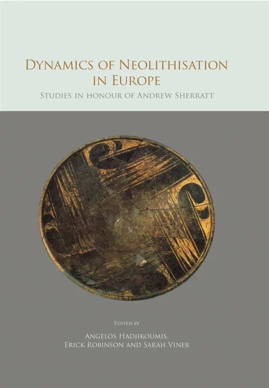 Dynamics of Neolithisation in Europe, E-bok